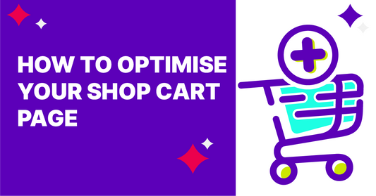 How To Optimise Your Shopify Cart Page
