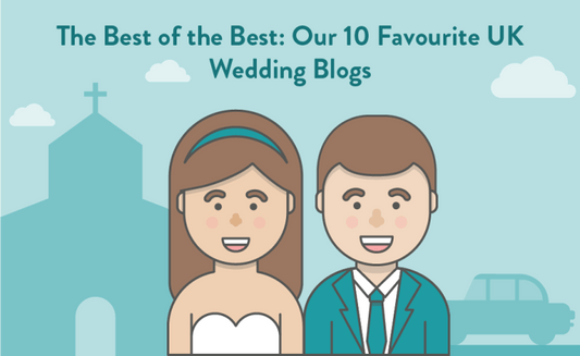 The Best of the Best: Our 10 Favourite UK Wedding Blogs