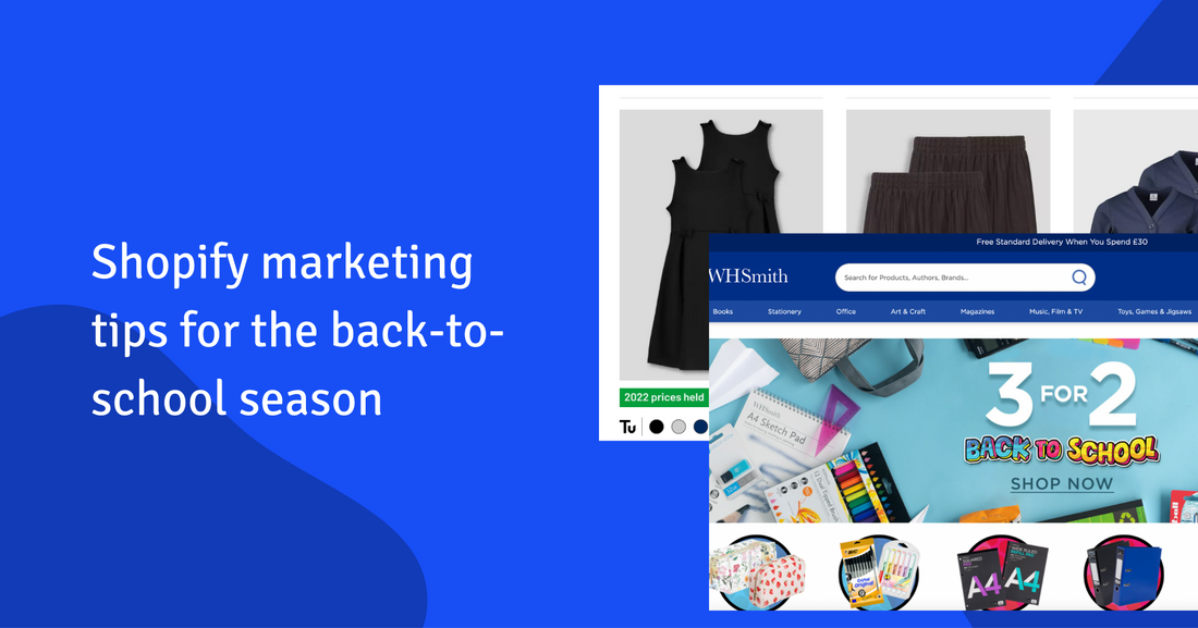 Shopify Marketing Tips for the Back-to-School Season
